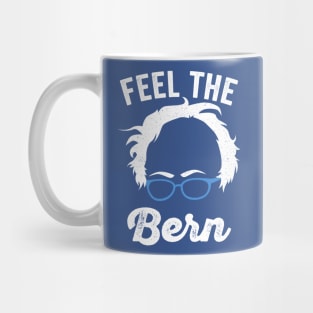 Feel The Bern - Feel The Burn - Bernie Sanders Mug